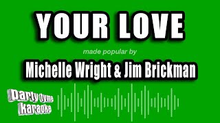 Michelle Wright & Jim Brickman - Your Love (Karaoke Version)