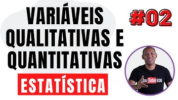 VARIÁVEIS QUALITATIVAS E QUANTITATIVAS ✅ INTRODUÇÃO À ESTATÍSTICA #02