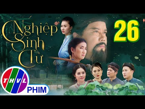 Video Nghiệp sinh tử - Tập 26 | Đôi mắt tình thâm - youtube