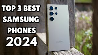 TOP 3 BEST SAMSUNG PHONES IN 2024. Don't Buy One Before Watching This