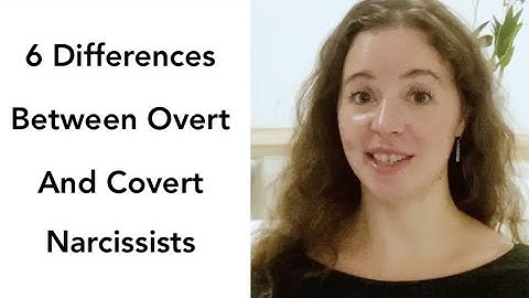 6 Differences Between Overt and Covert Narcissists