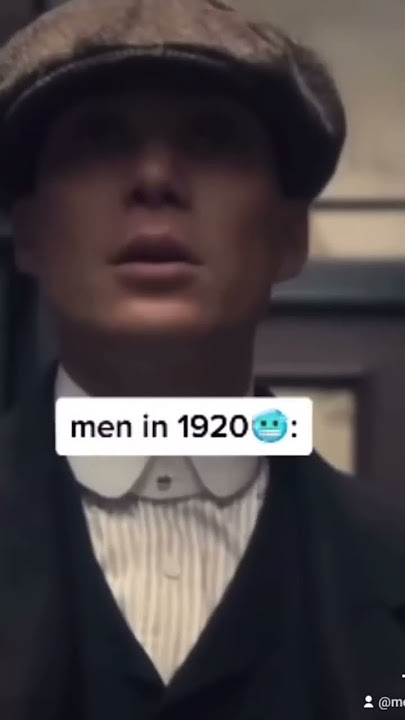Men now vs men in the 1920 Tiktok by reeee meeee