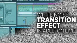 Creating A White Noise Transition In Ableton Live