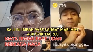 Semakin kac4u IRMAN PASE Dengan Abu Syik Taurus Di Dunia Maya