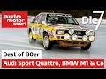 Audi Sport Quattro, BMW M1 & Co: Die 7 ultimativen Motorsport-Giganten der 80er | auto motor sport