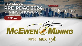 MCEWEN MINING | Red Cloud's Pre-PDAC 2024