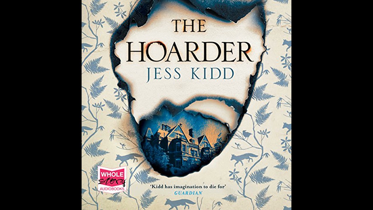 Hoarder by Jess Kidd | Full Audiobook