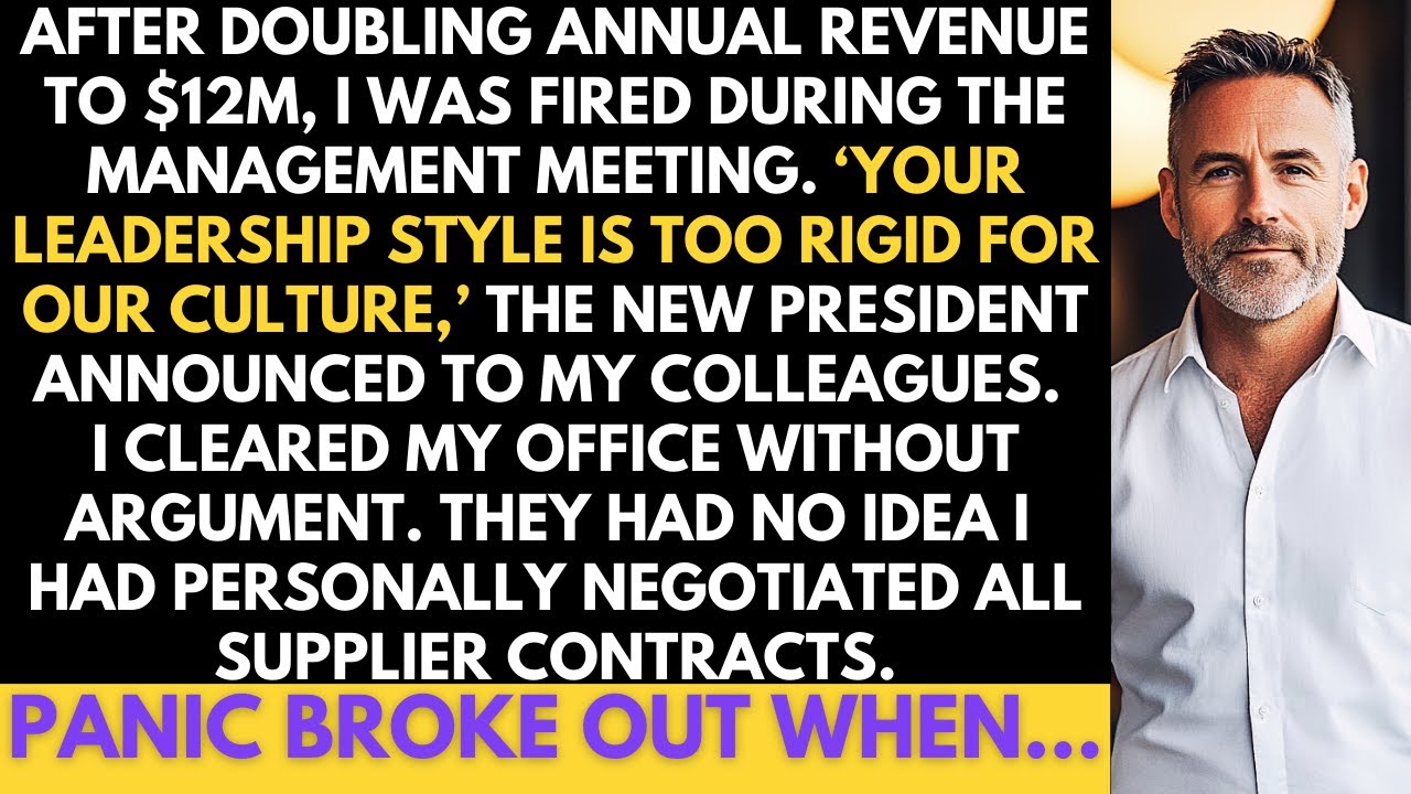 Got Fired After Doubling Company Revenue To $12M. Panic Broke Out When The New President Realized...