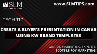 Tech Tip: Create a Buyer's Presentation in Canva using KW Brand Templates