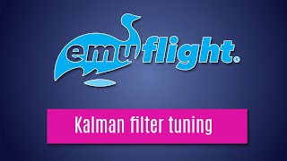 EmuFlight Kalman Filter Tuning