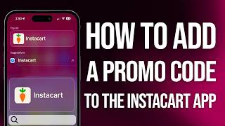 How To Add A Promo Code To The Instacart App: Quick Apply!