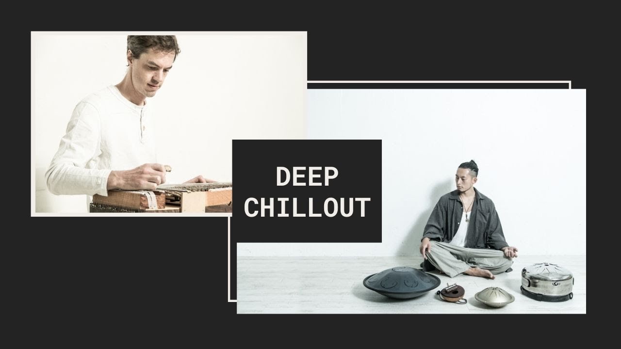 Sami Elu x Kenji Azuma - Deep Chill-Out - Live