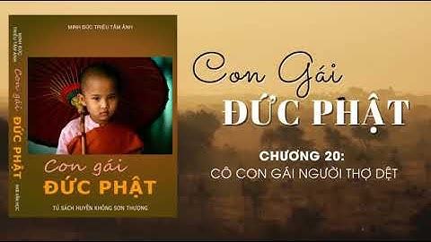 20. CÔ CON GÁI NGƯỜI THỢ DỆT