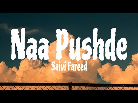 Naa Pushde - Lyrics l  Naa Pushde Saivi fareed l Lyrics song.
