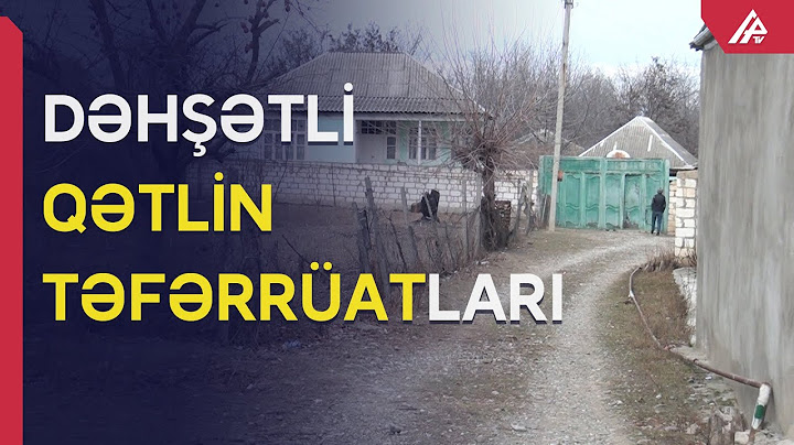 Ağstafada arvadının baltaladığı kişi vəzifəli şəxsin oğludur