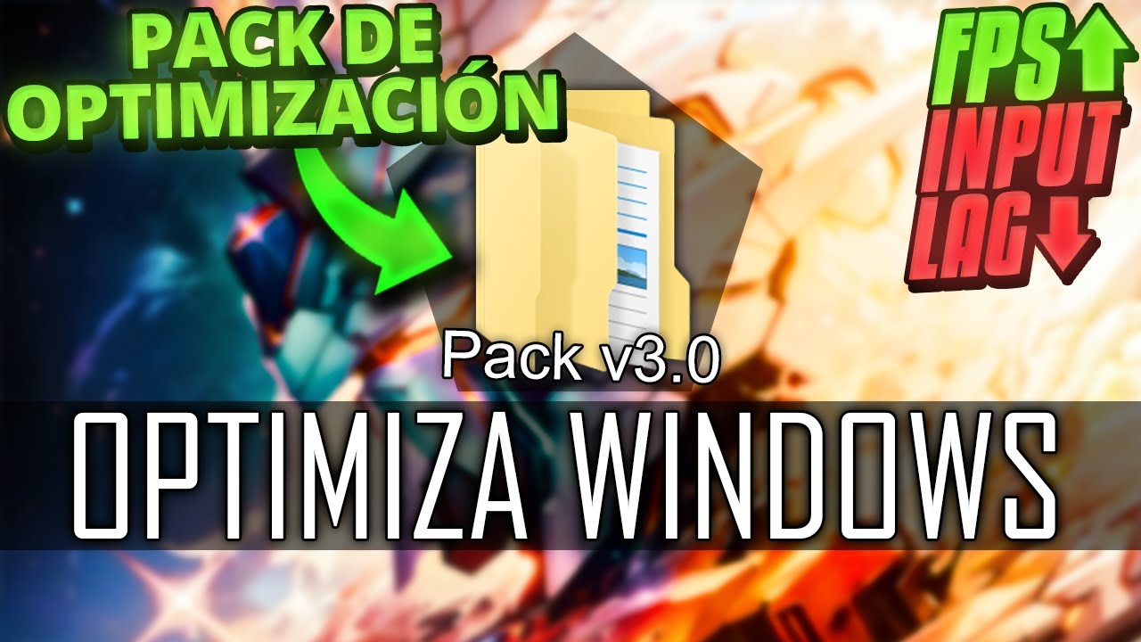 🚀PACK de OPTIMIZACIÓN 3.0🚀 - OPTIMIZA tu WINDOWS y AUMENTA los FPS en (CUALQUIER WINDOWS)