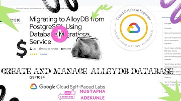 Migrating to AlloyDB from PostgreSQL Using Database Migration Service with Explanation | GSP 1084