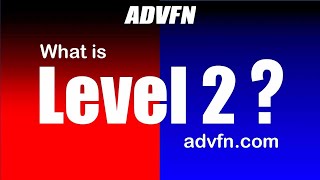 ADVFN - What is Level 2?