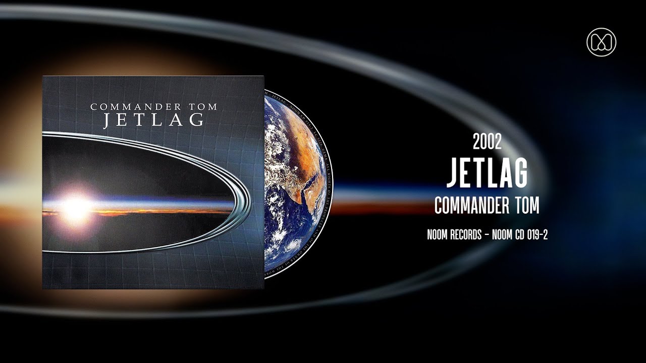 Watch (2002) Jetlag - Commander Tom on YouTube Watch (2002) Jetlag - Commander Tom on YouTube