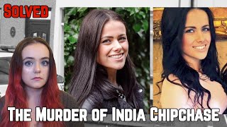 SOLVED: The Disturbing Murder of India Chipchase