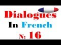 Dialogue in french 16