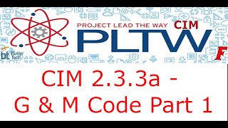 PLTW CIM 2.3.3a - G & M Codes Part 1