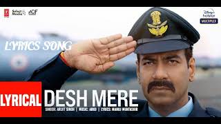 DESH MERE | LYRICS SONG | Arijit Singh | Ajay D, Sanjay D, Manoj M|Bhuj: The Pride Of India |