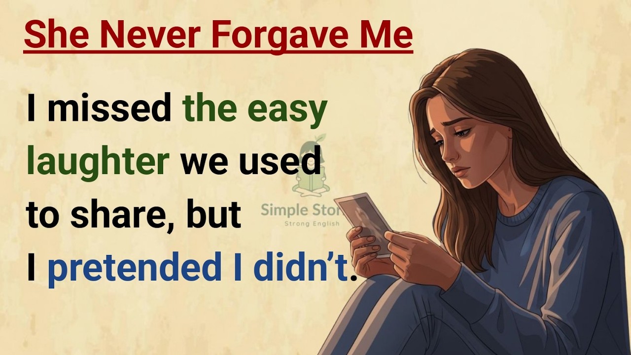 Learn English with Stories ⭐ She Never Forgave Me | A2 Level English Listening & Speaking Practice