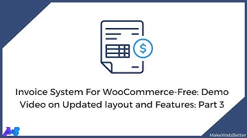 Invoice System For WooCommerce-Free: Demo Video on Updated layout and Features: Part 3