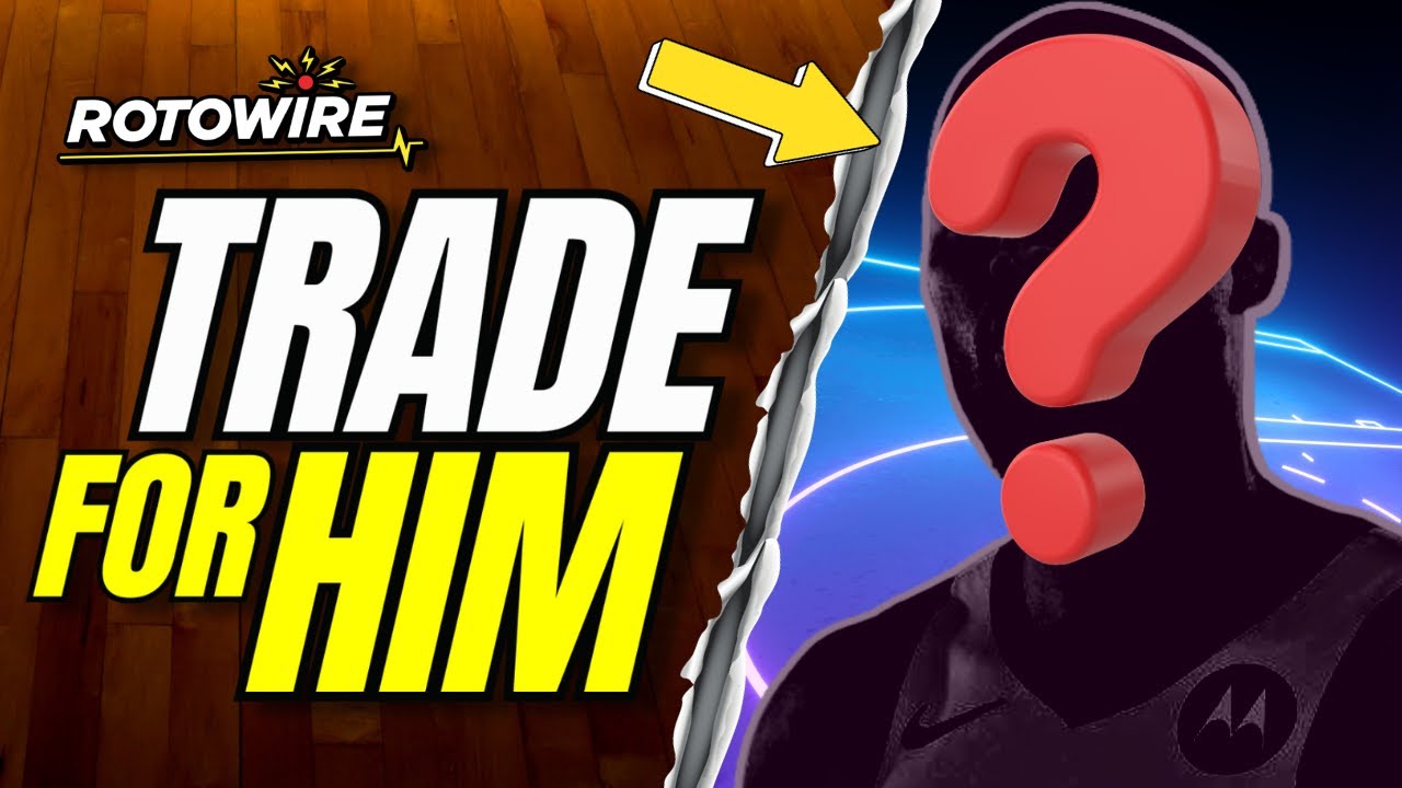 Week 7: Trade Targets, Risers & Fallers II 2023-24 Fantasy Basketball