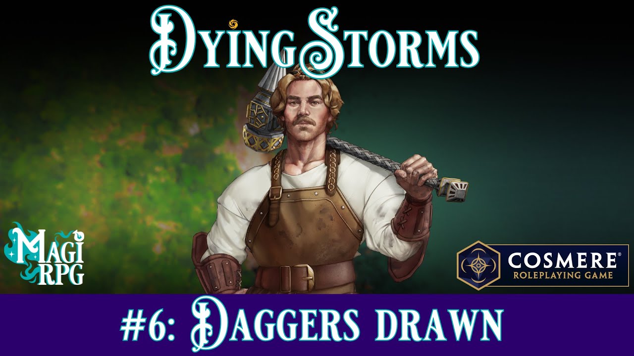 Dying Storms | A Cosmere RPG AP | Episode 6: Daggers Drawn