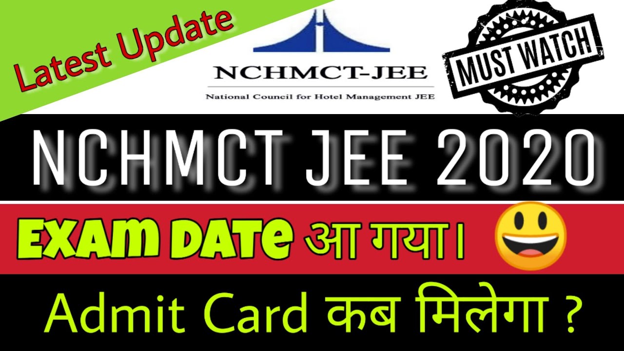 NCHMCT JEE 2020 Exam Date आ गया । Admit Card कब मिलेगा ? Latest Update