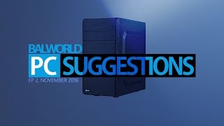 Full Gaming PC Build Rs.45000 (November 2016) | PC Suggestion Ep.2