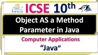Object AS a method Parameter in Java || ICSE 10th Computer Application