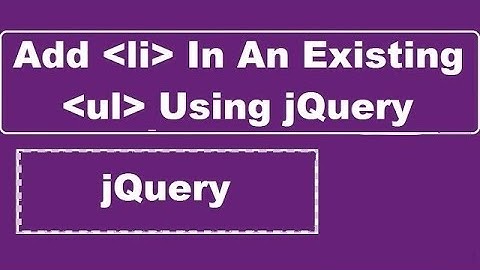 How To Add li In An Existing ul Using jQuery