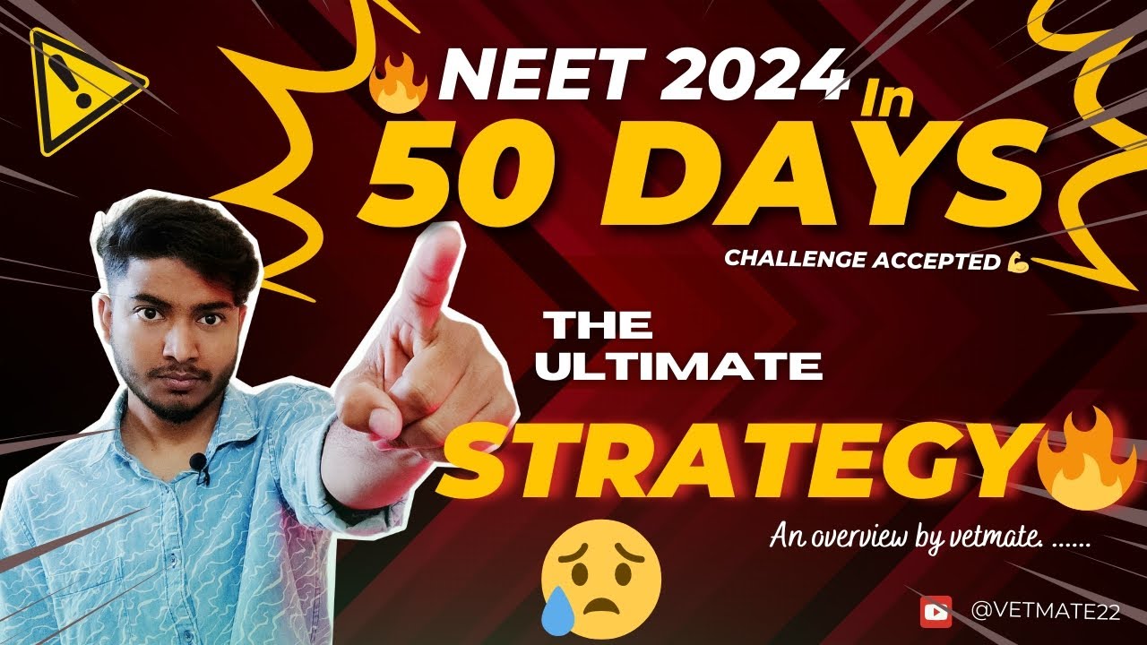 Last 50 days strategy for NEET 2024 The only way to crack NEET। Can I ...