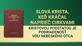 Slovo Všemohúceho Boha | Kristovou podstatou je podriadenosť vôli nebeského Otca