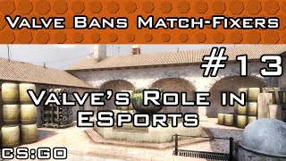 Valve Bans High-Profile Match-Fixers, Valve's Role in ESports