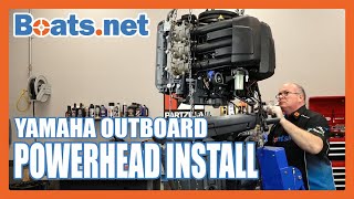 Yamaha 225 Powerhead Installation | How to Install a Yamaha Powerhead | Boats.net