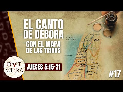 Así comprenderás el CANTO de Débora [con Mapa de Israel]