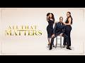 All That Matters | Official Trailer (2021) | Drama