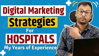 Hospitals की Digital Marketing कैसे करें ? | Top Digital Marketing Strategies for Hospitals