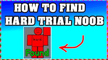 How To Find HARD TRIAL NOOB in FIND THE NOOBS ROBLOX [Update] [walkthrough]