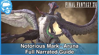 Aruna - Notorious Mark - The Angel of Death - Full Narrated Guide - Final Fantasy XVI [4k HDR]