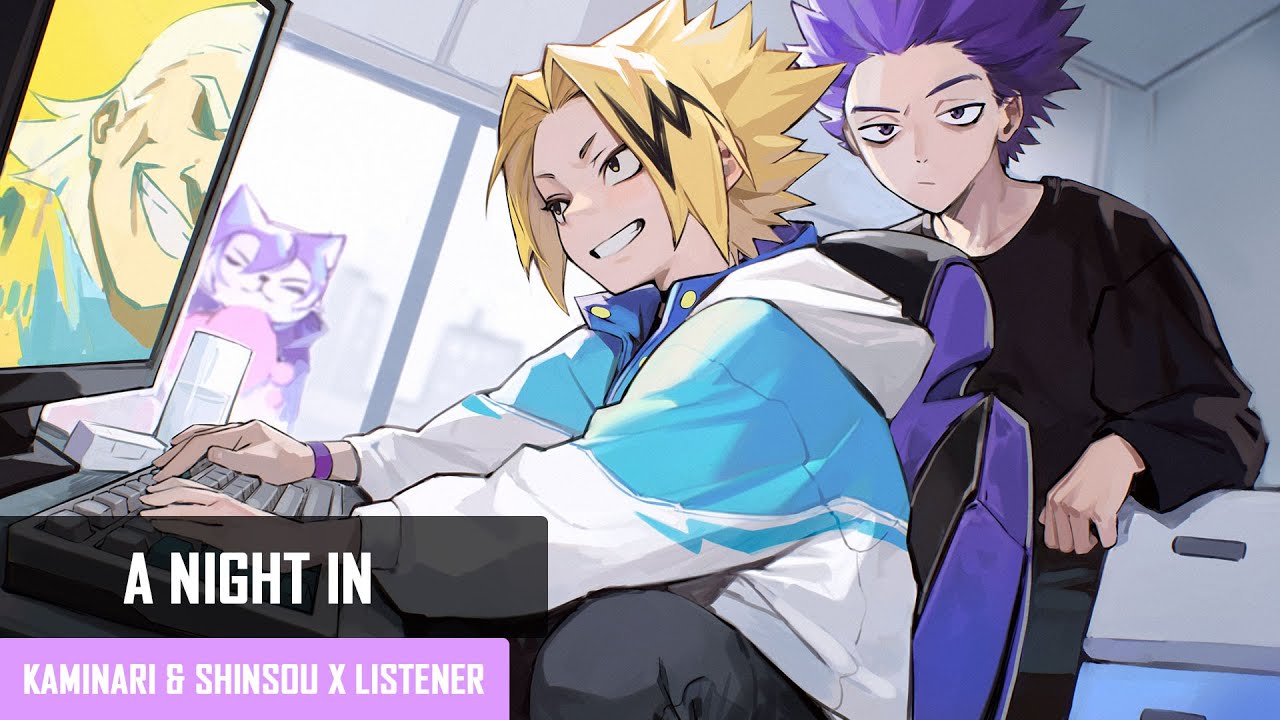 A Night In | Denki Kaminari & Hitoshi Shinsou x Listener