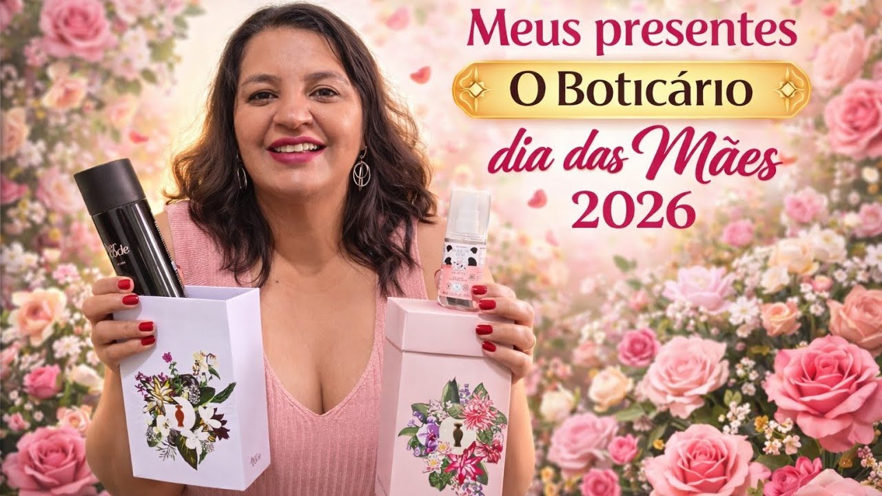 Meus Pedidos de Presentes O Boticário dia das Mães 2026. Pedidos pra não perder vendas dessa vez 🛍.