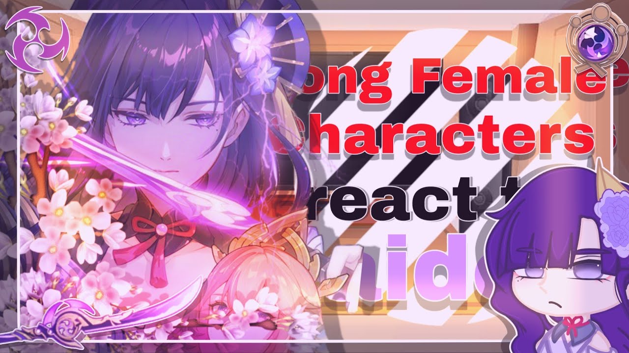 •|| ⚡||• Strong Female Characters react to Raiden Ei {• 1/8 || 🇧🇷🇺🇸 || no Ships •} •|| ⚡ ||•