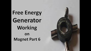 Free Energy Generator Magnet - Working on Different Types Magnet Part # 6.