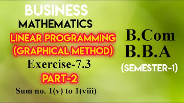 Chapter 7(7.3) Part-2 || Linear Programming || Business Mathematics  || for B.com || BBA ||