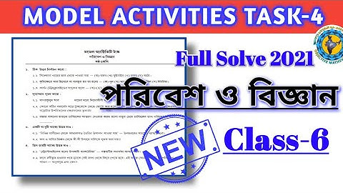 Class-6 science(পরিবেশ ওবিজ্ঞান)Model Activity Task part-4(NEW)WBBSE @Educational Activities Bengali